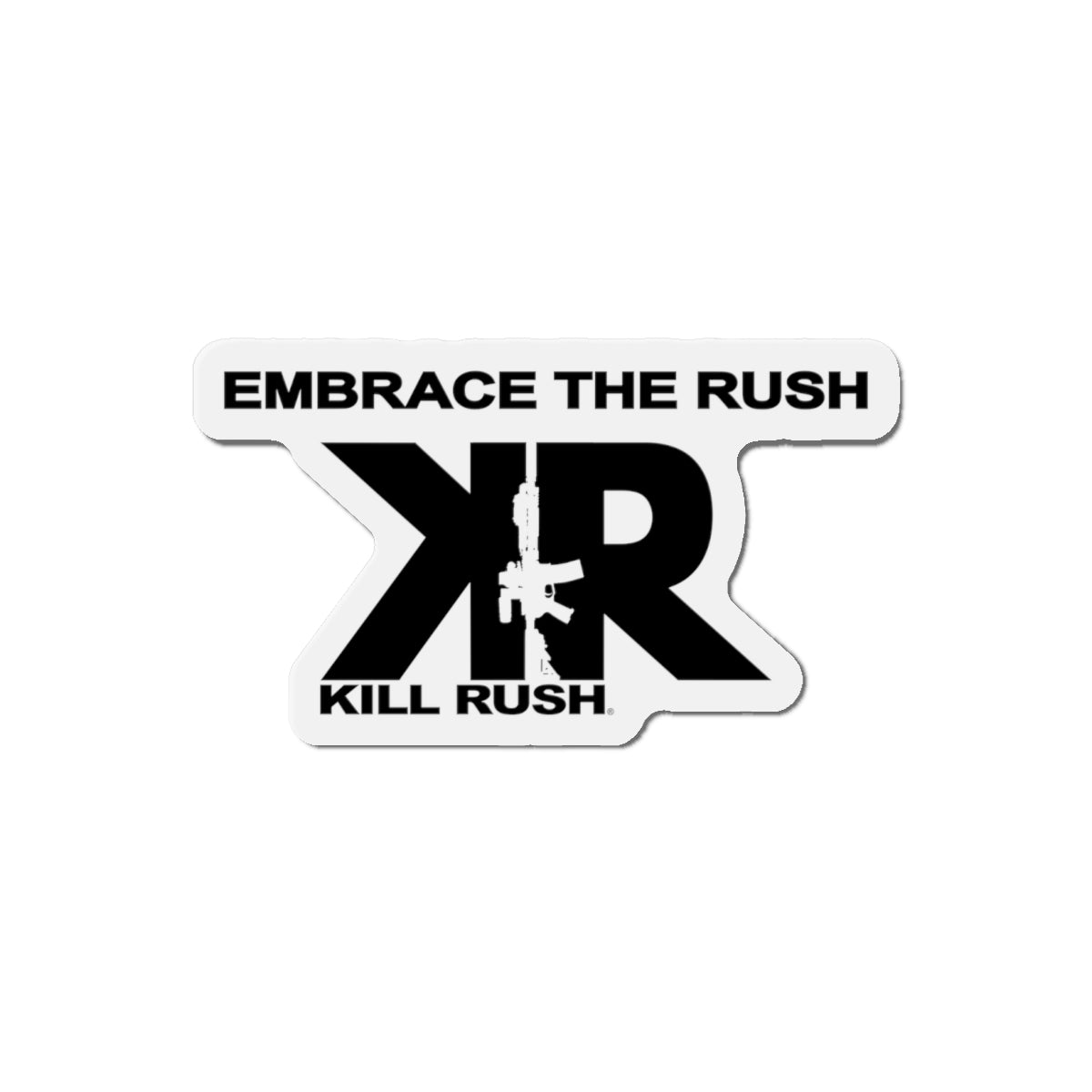 Kill Rush Embrace The Rush Magnet